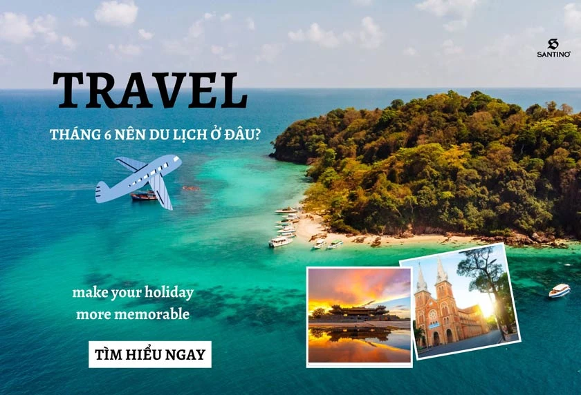 Tháng 6 nên du lịch ở đâu? Top +20 địa điểm du lịch cho mùa hè