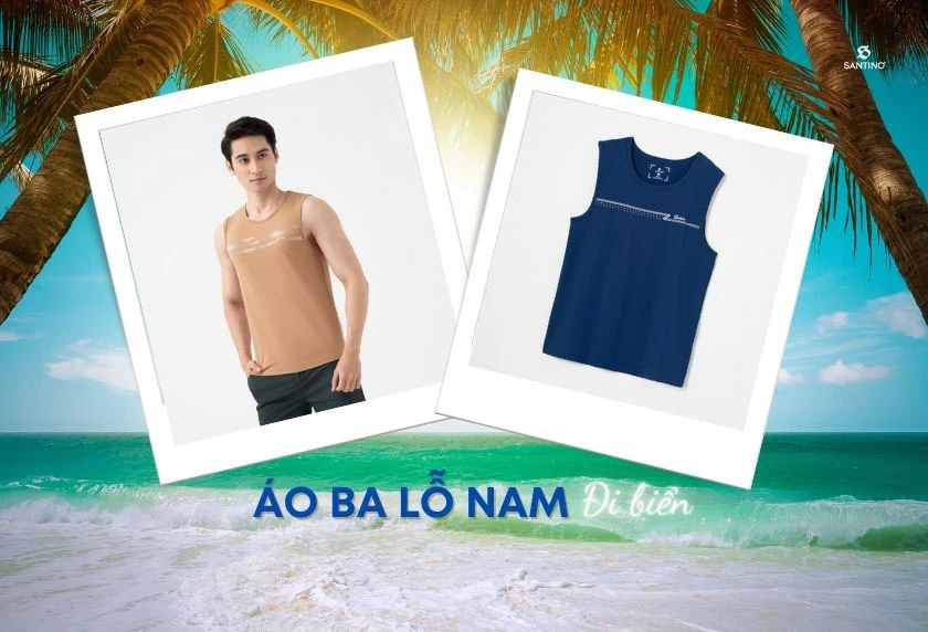 Các mẫu áo ba lỗ nam đi biển đẹp và 13 địa chỉ mua áo giá tốt tại Hà Nội