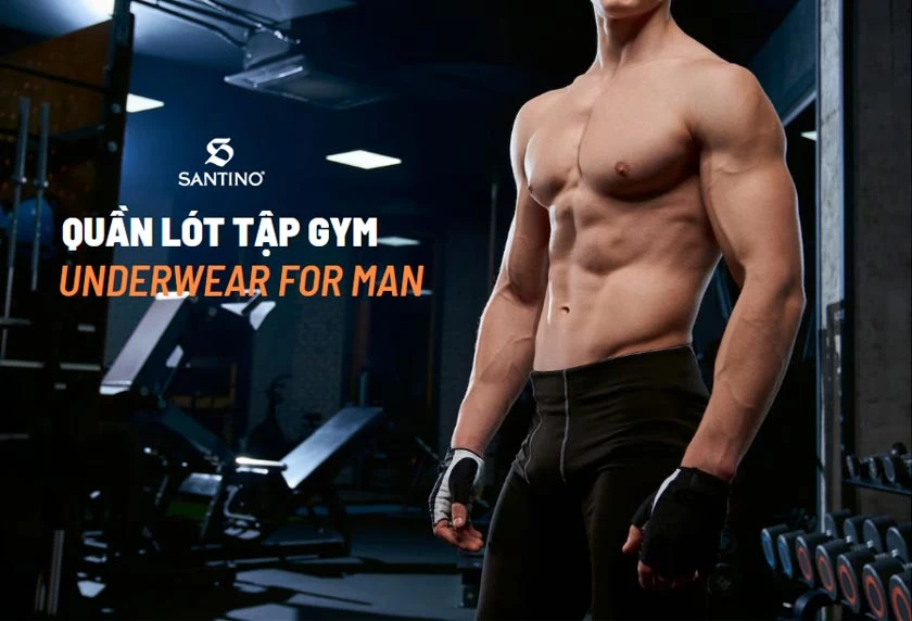 Chọn mẫu quần lót tập gym nam mặc bền khỏe và địa chỉ mua uy tín?