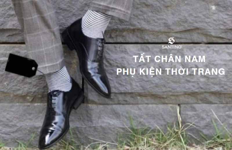 Tất chân nam: Phụ kiện thời trang giữ ấm mùa đông & giữ sạch mùa hè