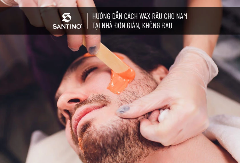 Hướng dẫn cách wax râu cho nam tại nhà đơn giản, không đau