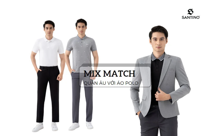 Gợi ý 6 cách phối đồ quần âu với áo polo lịch thiệp, tối giản