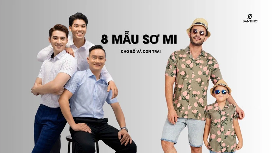 Gợi ý 8 mẫu áo sơ mi cho bố và con trai phong cách