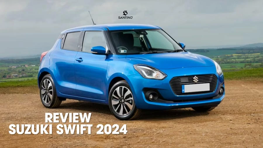 Review Suzuki Swift 2024: Đánh giá các tính năng từ A-Z