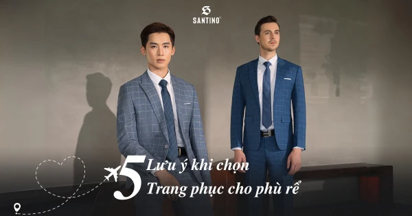 5 lưu ý khi chọn trang phục cho phù rể trong ngày cưới
