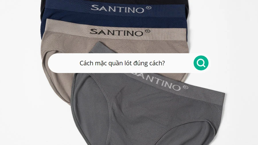 Cách mặc quần sịp nam đúng cách và những điều cần lưu ý