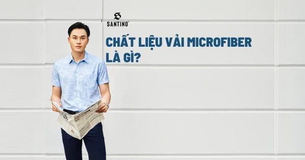Chất liệu vải microfiber là gì? Trang phục phổ biến và ưu điểm nổi bật