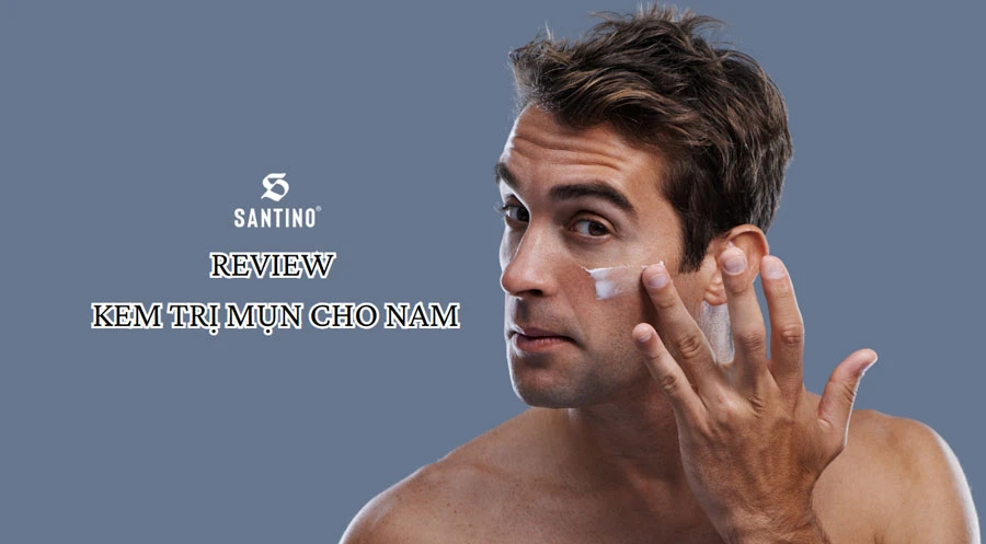 Review top 10 kem trị mụn cho nam hiệu quả