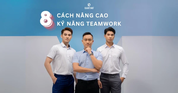 Kỹ năng teamwork là gì? 8 cách nâng cao kỹ năng teamwork tại môi trường doanh nghiệp