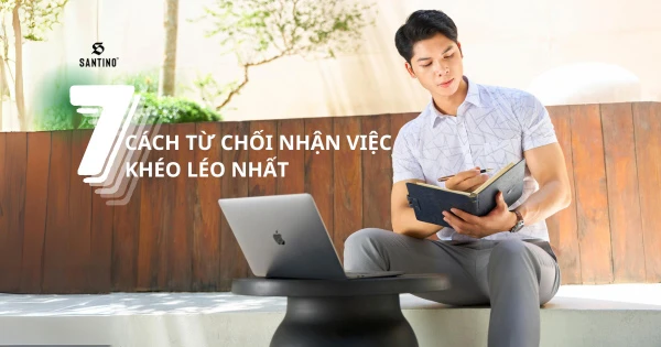 7 cách từ chối nhận việc khéo léo dành cho ứng viên, không gây mất lòng