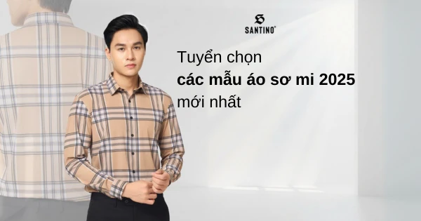 Tuyển chọn các mẫu áo sơ mi 2025 mới nhất